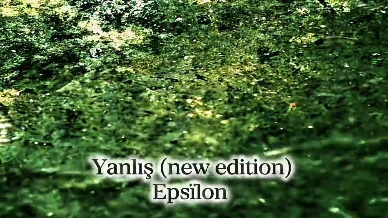 Epsïlon - Yanlış (new edition) prod. by oniki bar