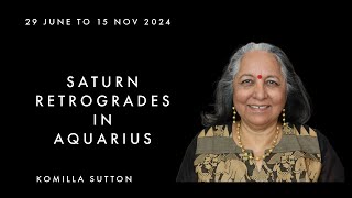 Saturn Retrogrades in Aquarius: Komilla Sutton