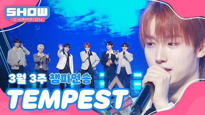 [쇼챔 1위] 3월 3주 챔피언송 ＜TEMPEST - LIGHTHOUSE＞ 앵콜 Full ver. l Show Champion l EP.510 l 240320