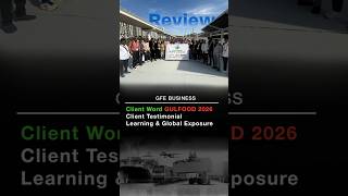 From Exporting Globally to Learning More at Gulfood Expo | Client Testimonial #shorts #short