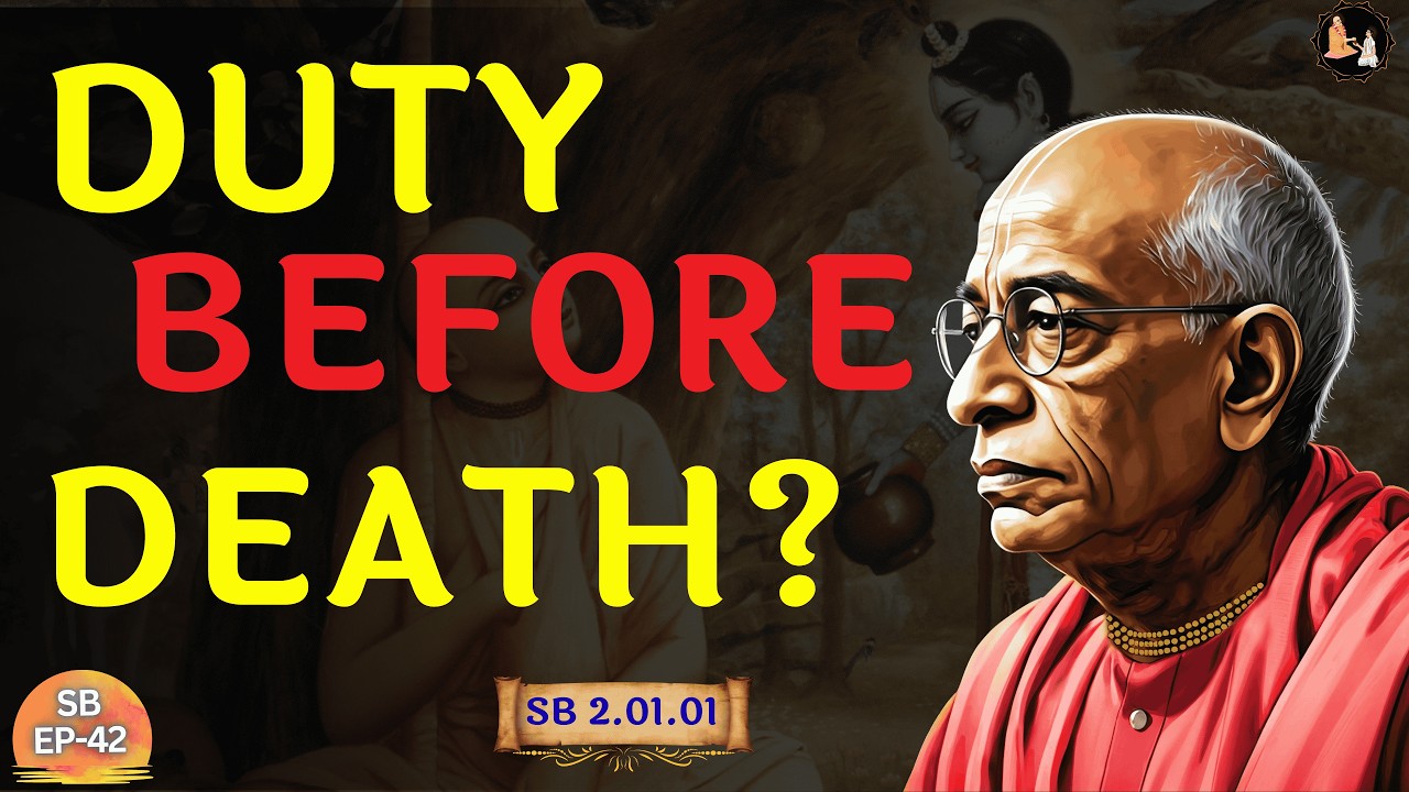 What Is Your Duty Before Death?  || Srila Prabhupāda | SB 2.01.01 | EP-42
