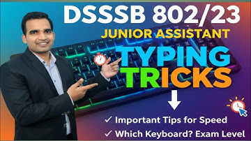 Dsssb 802/23 Junior Assistant Typing DETAILS || 802/23 typing || DSSSB ldc typing tricks #dsssb802