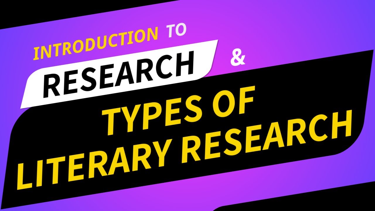 types of literary research