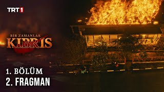 Bir Zamanlar Kıbrıs 1. Bölüm 2. Fragman