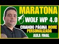 Aula Final - Maratona Wolf WP 4.0 Criando Página Home Personalizada com o Simple Builder