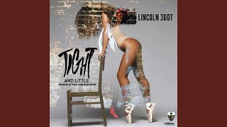 Tight & Little - Lincoln 3dot