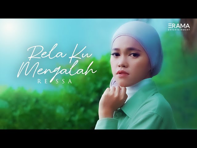 Ressa - Relaku Mengalah (Official Music Video) | Sekuat kuat nya diriku sayang class=