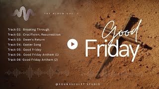 Good Friday Anthem 2