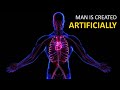 Man is created artificially