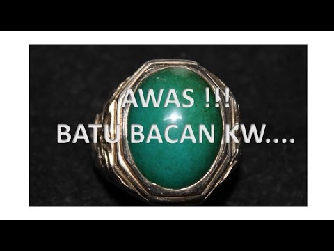 Waspada Batu Bacan Palsu, Urgent. 