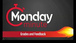 Monday Minute: Grades and Feedback