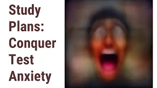 Conquer Your Test Anxiety: Mastering the Art of Study Plans