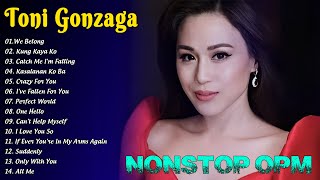Toni Gonzaga - We Belong | Nonstop OPM Best Songs 2024🎶Toni Gonzaga Most Favorite Song 2024 Playlist
