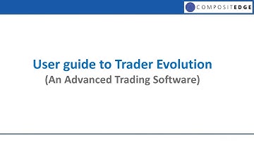 User guide to Trader Evolution. #compositedge