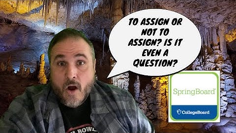 SpringBoard Digital (Part 4): Everyone Loves Assignments!