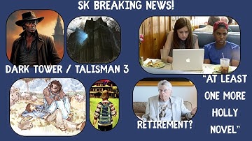 Stephen King Breaking News - Dark Tower/Talisman 3 Updates, Holly, and ... Retirement?