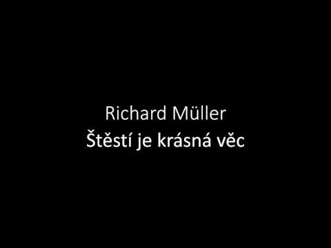 Richard Müller - Štěstí Je Krásná Věc mp3 ke stažení