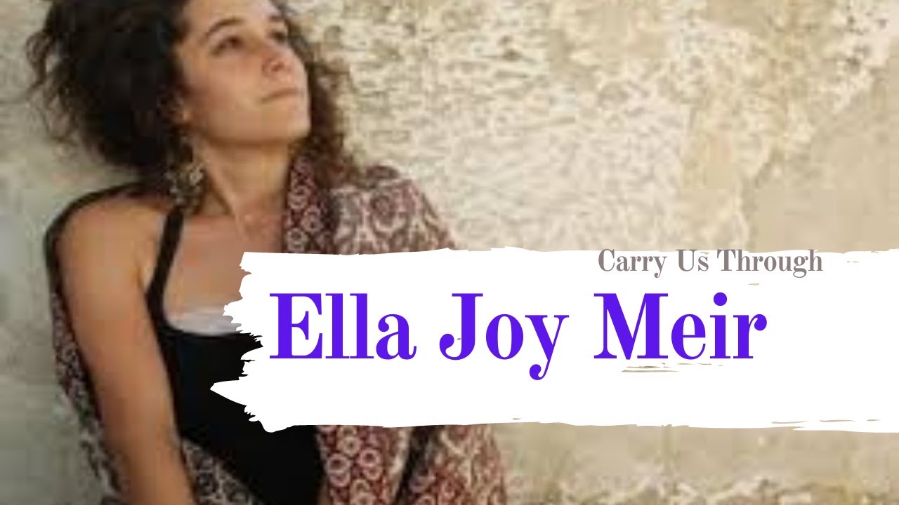 Carry Us Through by Ella Joy Meir