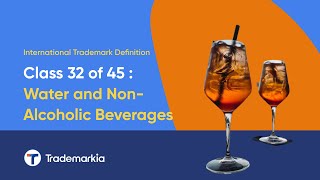 International Trademark Definition of Class 32 of 45 : Water and Non-Alcoholic Beverages