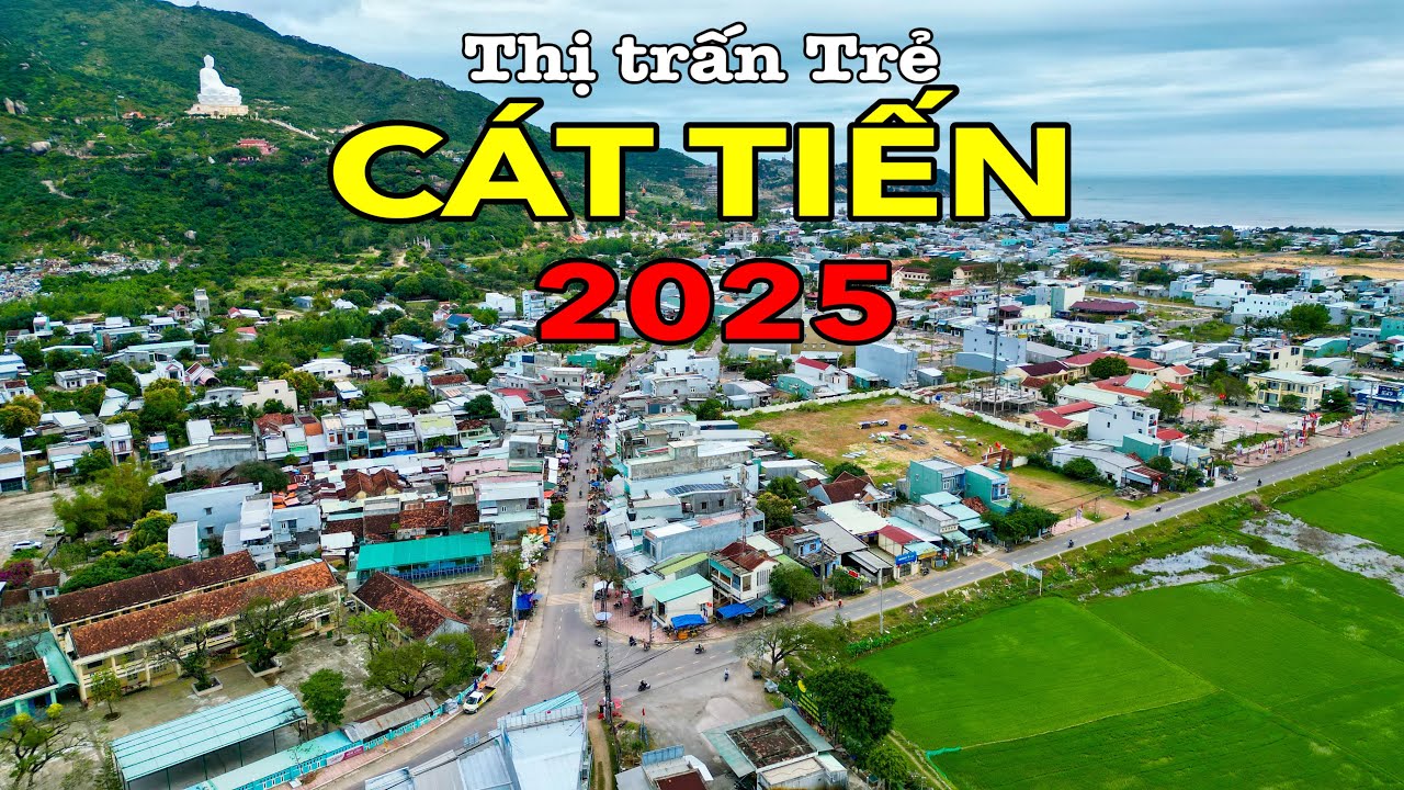 THỊ TRẤN TRẺ CÁT TIẾN PHÁT TRIỂN KHÔNG NGỪNG | 2/2025