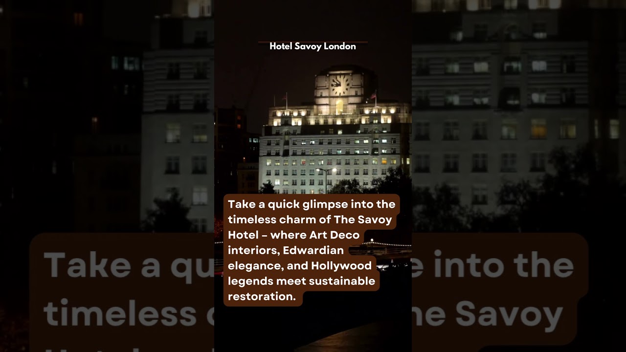 Savoy Hotel l London | Art Deco Glamour Meets Sustainable Luxury 💫 
