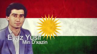 Eyaz Yusif - Min D'xazinایاز یوسف ـ من دخازن