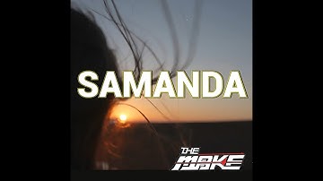 SAMANDA  -  THE MAKE    (Official Music Video)