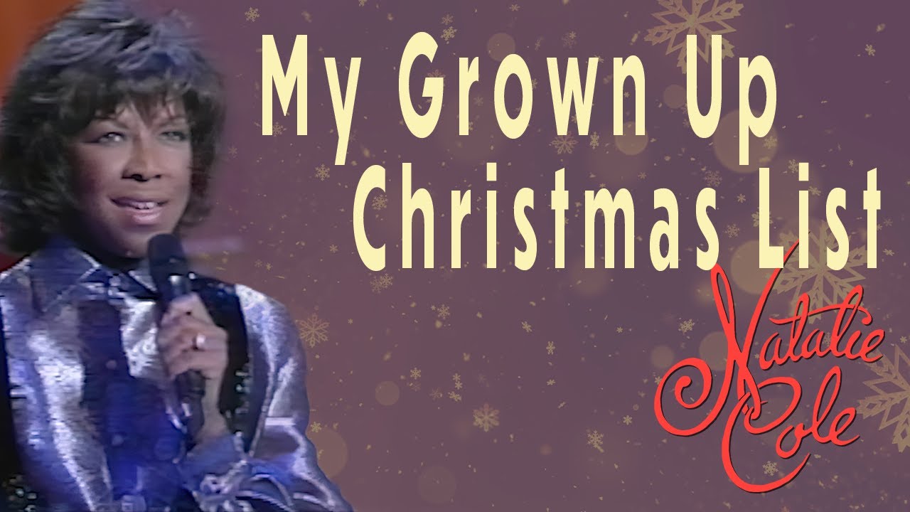 My Grown Up Christmas List - Natalie Cole