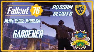 Fallout 76: POSSUM SCOUTS - Merit Badge Madness - Gardener