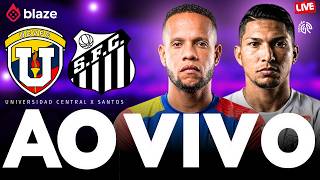🔴 UNIVERSIDAD CENTRAL X SANTOS | AO VIVO | SUL-AMERICANA | JOGO AO VIVO COM IMAGENS DO M. DELGADO