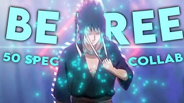 Be free - Naruto 50 Subscribers Special Open Collab (CLOSED)