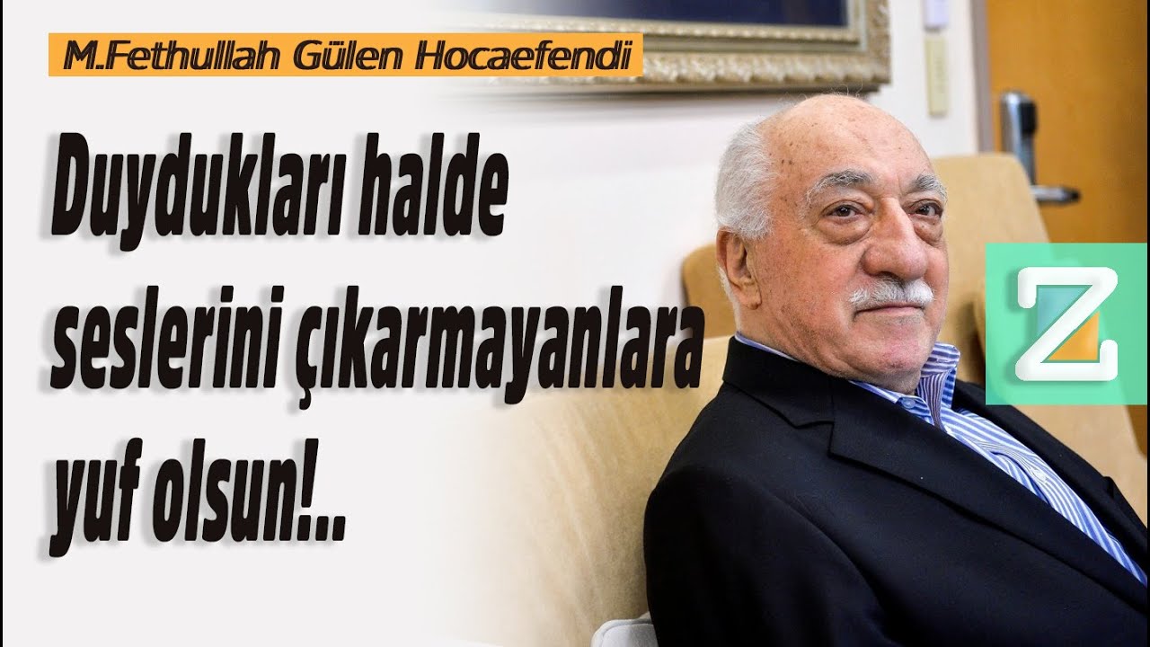 Duydukları Halde Seslerini Çıkarmayanlara Yuf Olsun!.. | Mizan | M. Fethullah Gülen Hocaefendi