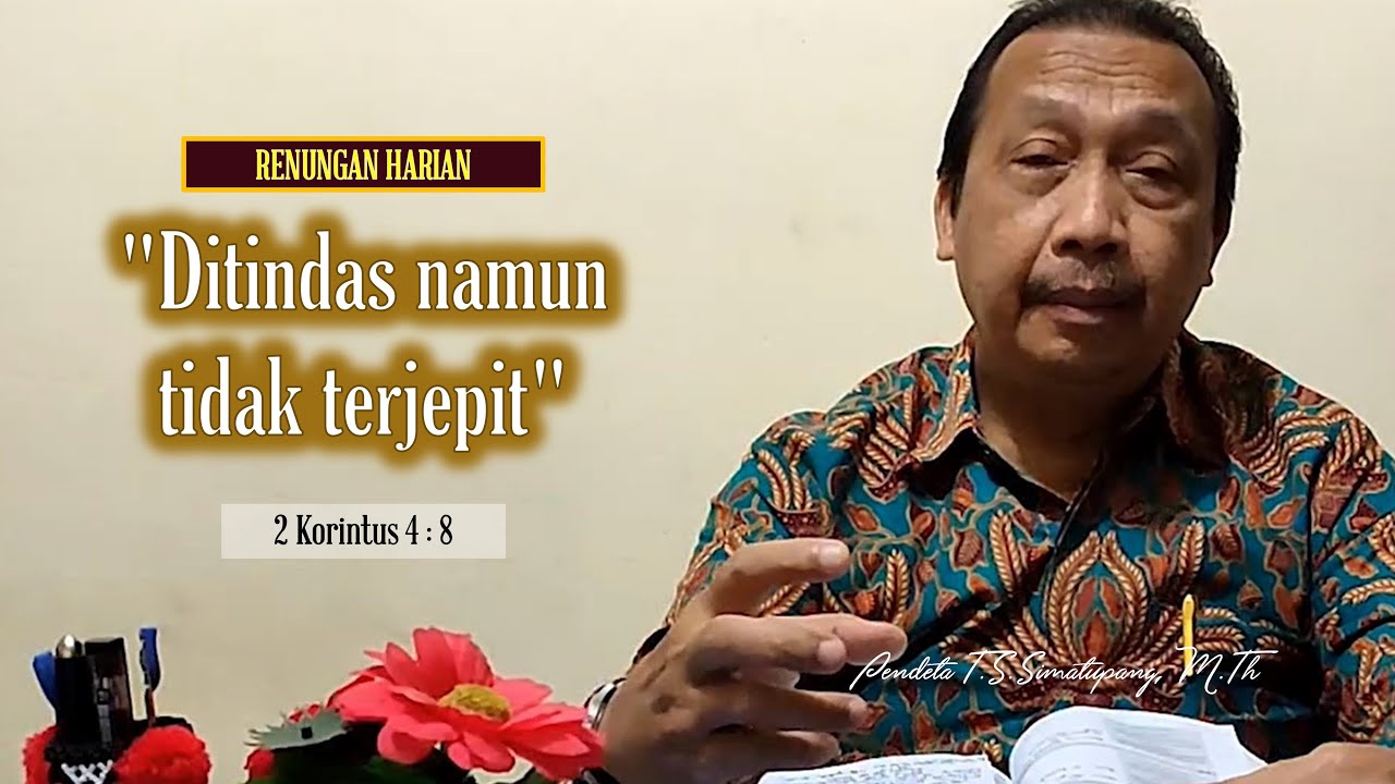 Renungan 2 Korintus 4 8 Pdt T S Simatupang M Th Ditindas Namun renungan-2-korintus-4-8-pdt-t-s-simatupang-m-th-ditindas-namun