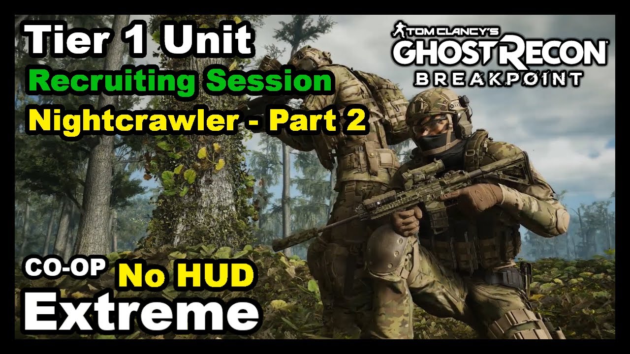 Ghost Recon Breakpoint Tier 1 Unit Recruiting Session Nightcrawler Part 2 YouTube