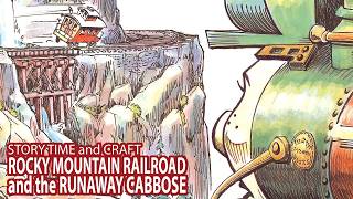 "The Rocky Mountain Railroad and the Runaway Caboose" - Story Time & Craft