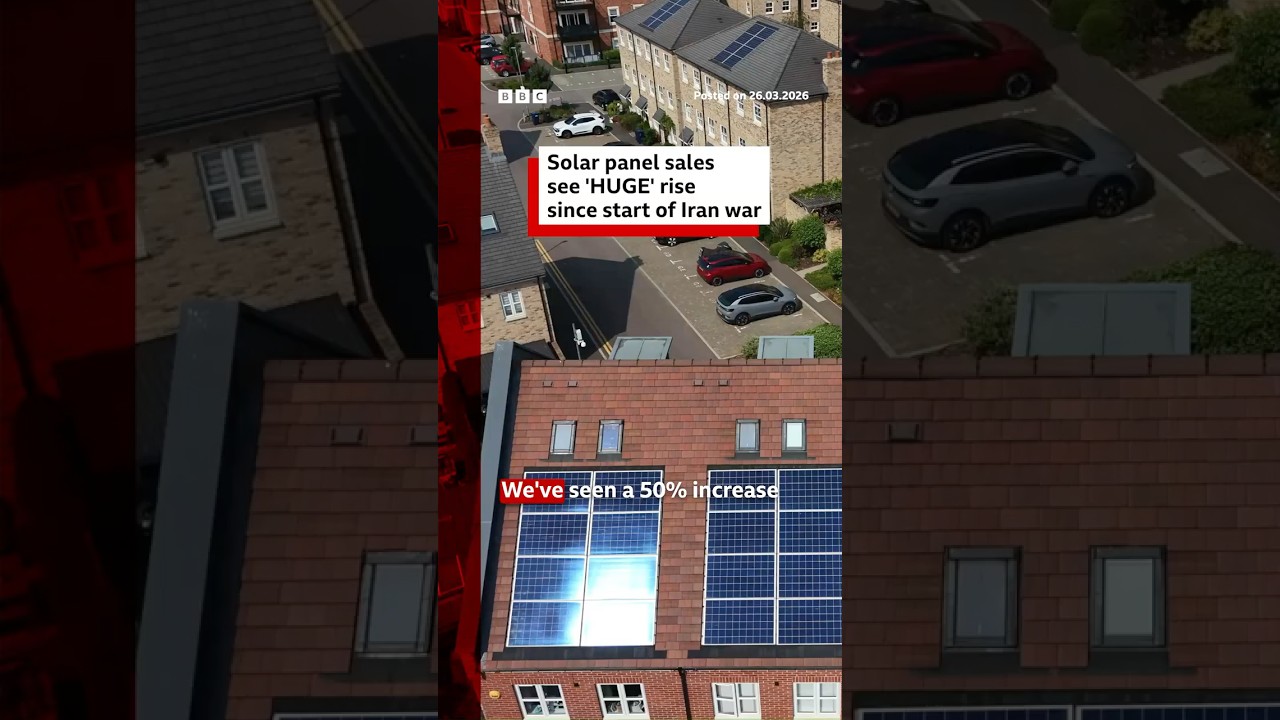 Solar panel sales see 'huge' rise since start of Iran war. #SolarPanels #Energy #BBCNews