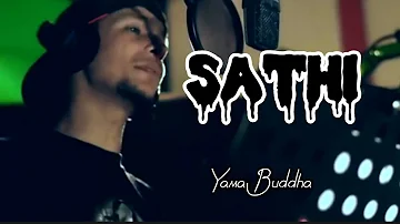 Sathi - Yama Buddha ❤️ || Yama Buddha || Nepali Hip Hop || Saathi ||  @YamaBuddha