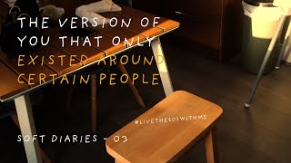 Soft Diaries - The Version of You That Only Existed Around Certain People screenshot 4