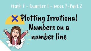 Math 7 ll Quarter 1-Week 7-Part2 ll Plotting Irrational Numbers on a Number Line  l Acute Angels TV