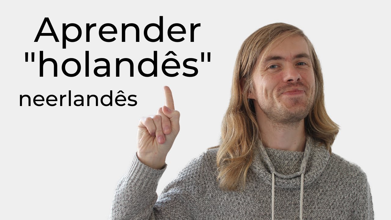 Aprender HOLANDÊS - dicas para falantes de PORTUGUÊS - diferenças importantes
