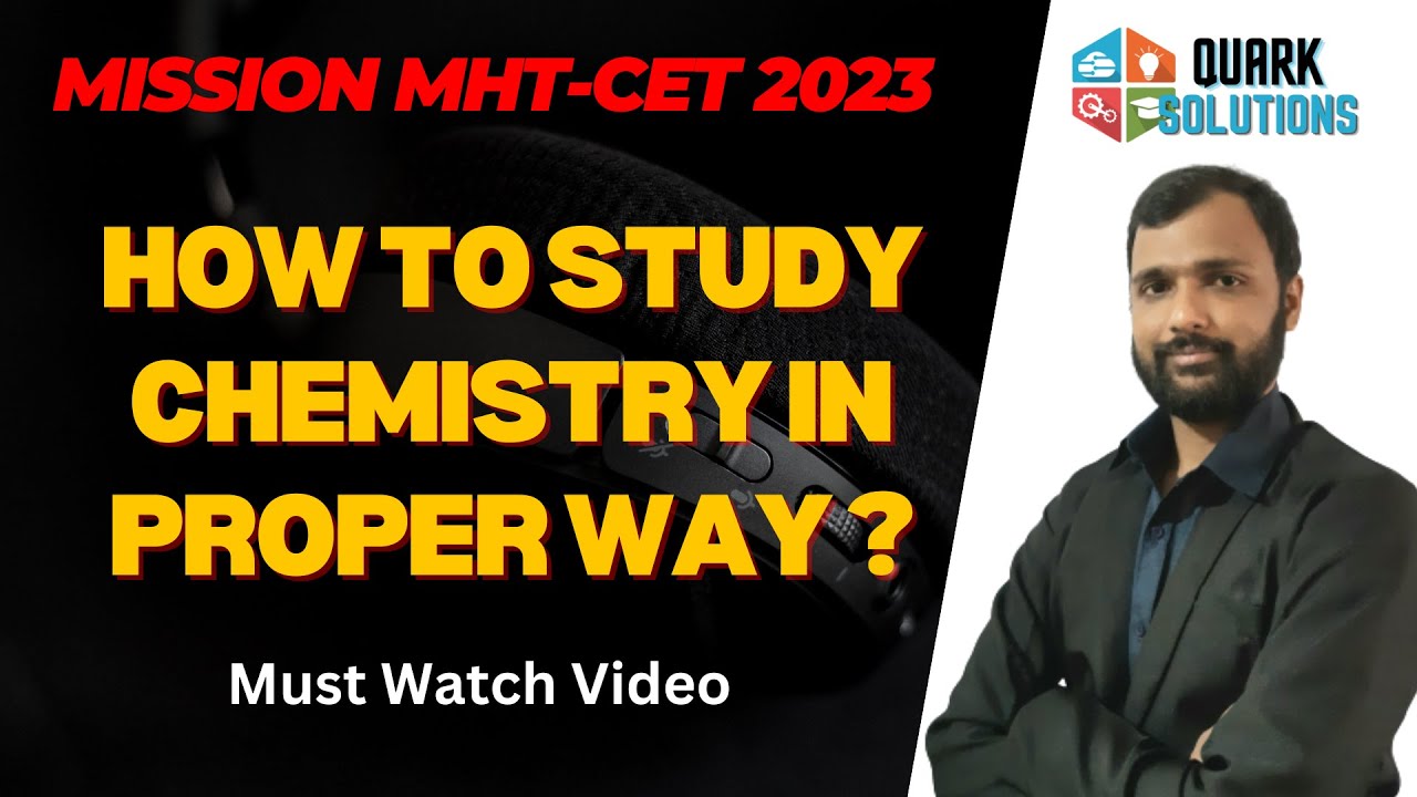 Mission MHT-CET 2023 | How to study Chemistry in Right way | NEET 2023 | QuarkSolutions