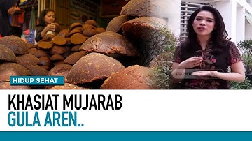 Gula Aren, Si Manis Khasiatnya Mujarab | Hidup Sehat tvOne