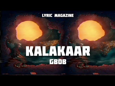 GBOB  KALAKAARLYRIC VIDEO NEW NEPALI RAP SONG