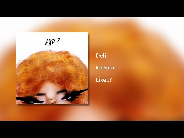 Deli (Clean Version) (Audio) - Ice Spice 