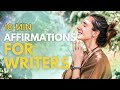 Powerful affirmations for writers do this before you write