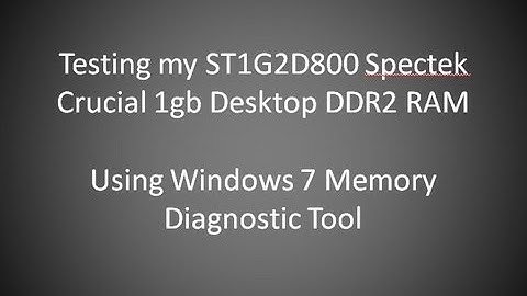 After Installing my SpecTek 1gb DDR2 ram, I tested it in Windows 7 with Memory Diagnostic Tool