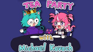 Tea Party With Michael Kovach