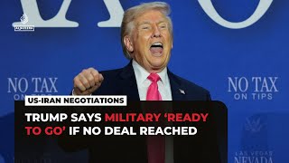Trump Says Ready To Go Back To War With Iran As Ceasefire End Looms