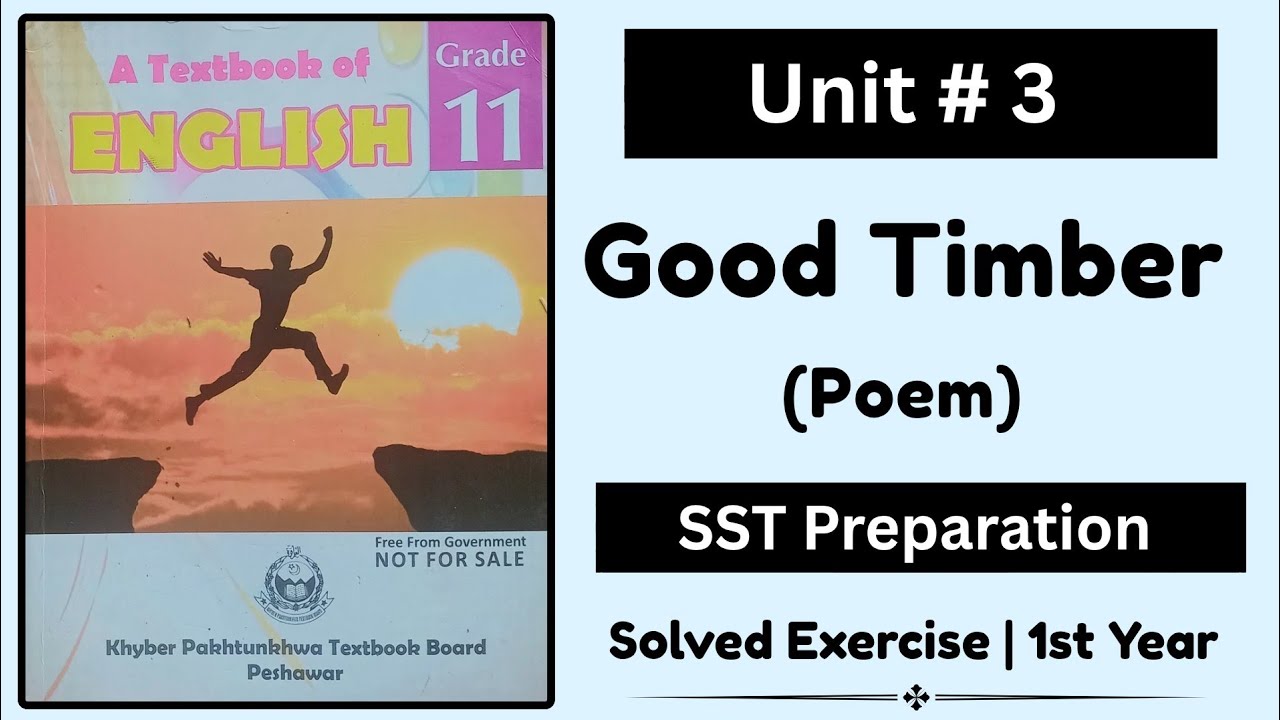 Unit No 3 Good Timber Solved Exercise | Class 11 Good Timber Poem | SST Preparation