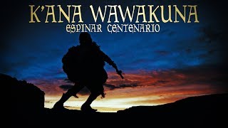 Video thumbnail of "Los K'ana Wawakuna - Espinar Centenario (Video Oficial)"